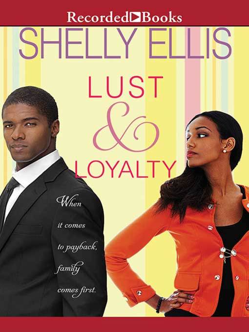 Title details for Lust & Loyalty by Shelly Ellis - Available